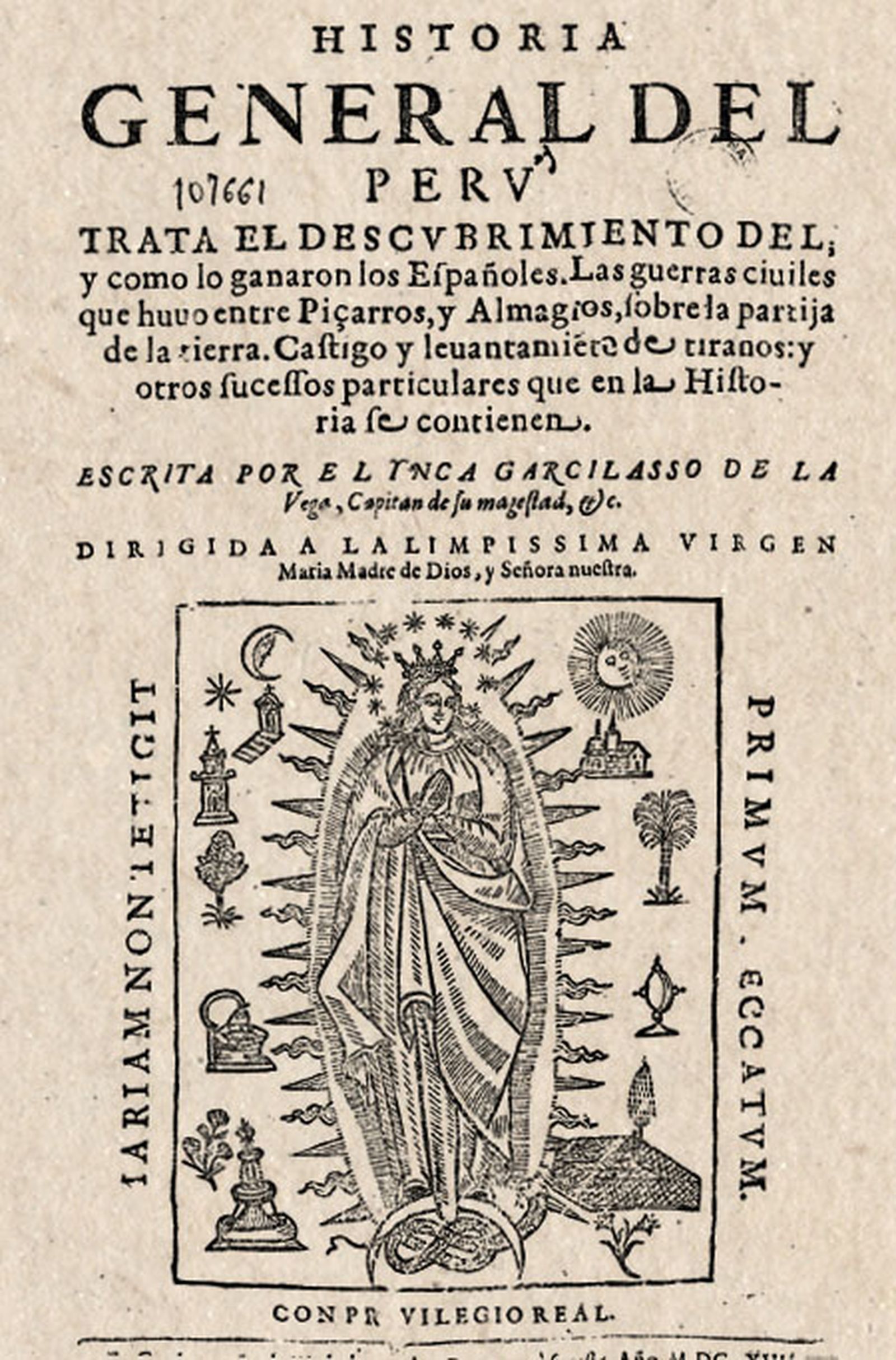 Historia General del Perú, escrita por el Inca Garcilaso de la Vega, Capitán de Su Majestad.