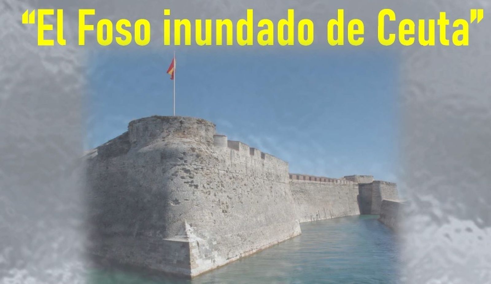 "El foso inundado de Ceuta", una charla que se llevará a cabo el 16 de marzo en la ciudad
