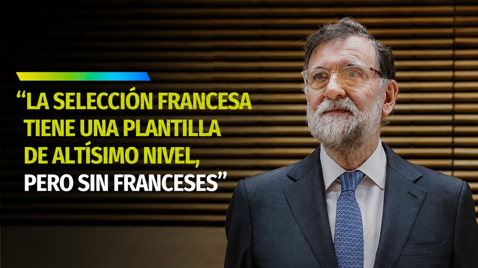Imagen creada con una fotografía de Mariano Rajoy y la polémica frase pronunciada sobre la selección francesa