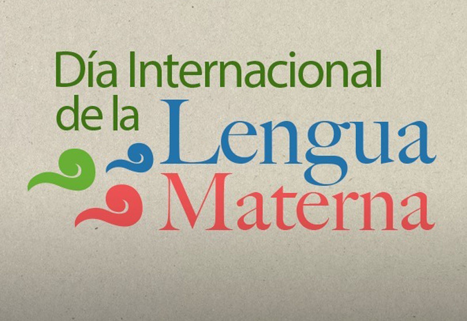 Día Internacional de la lengua materna.